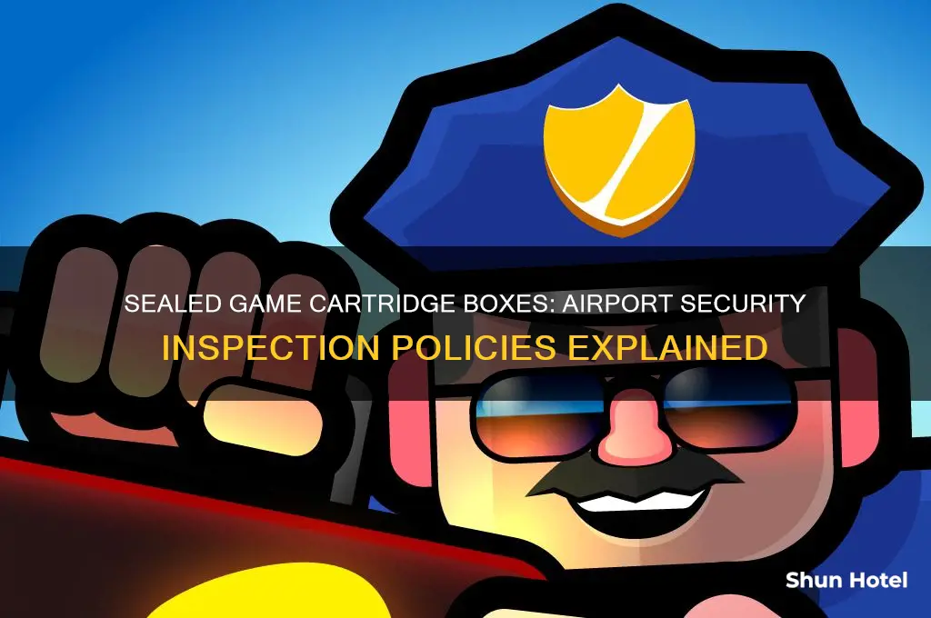 will airport security open sealed game cartridge box