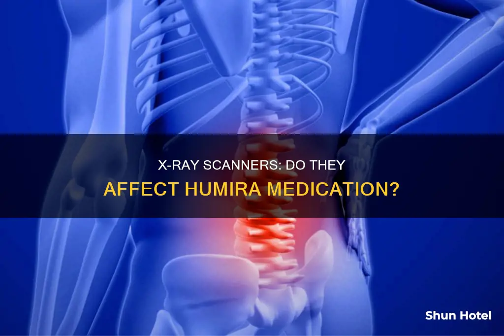 will airport xray destroy humira effectiveness