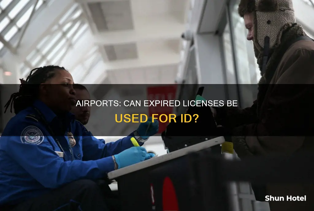 will airports accept expired drivers license