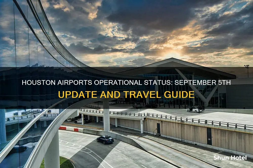 will airports in houston be open september 5