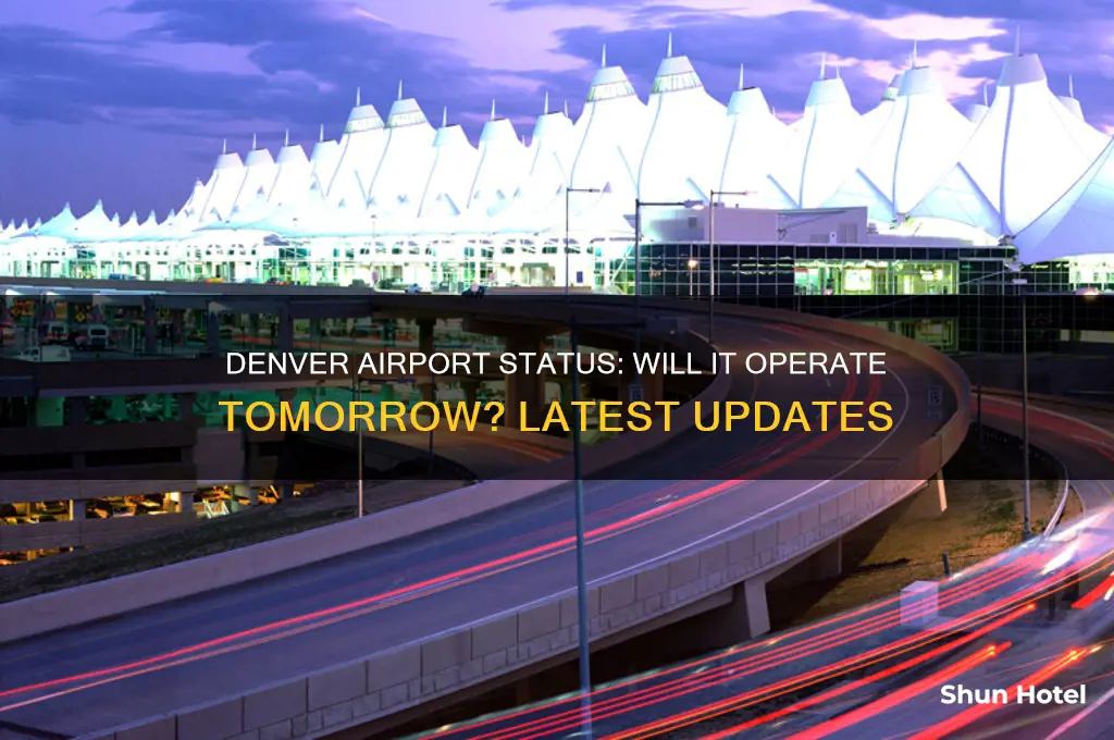 will denver airport be open tomorrow