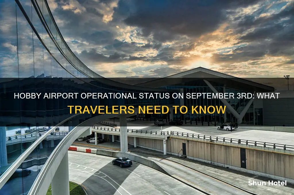 will hobby airport be open on 3 of september