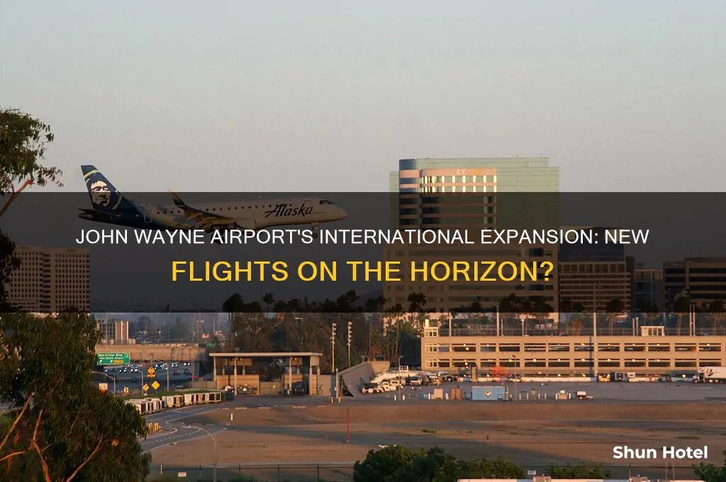 will john wayne airport get new international flights