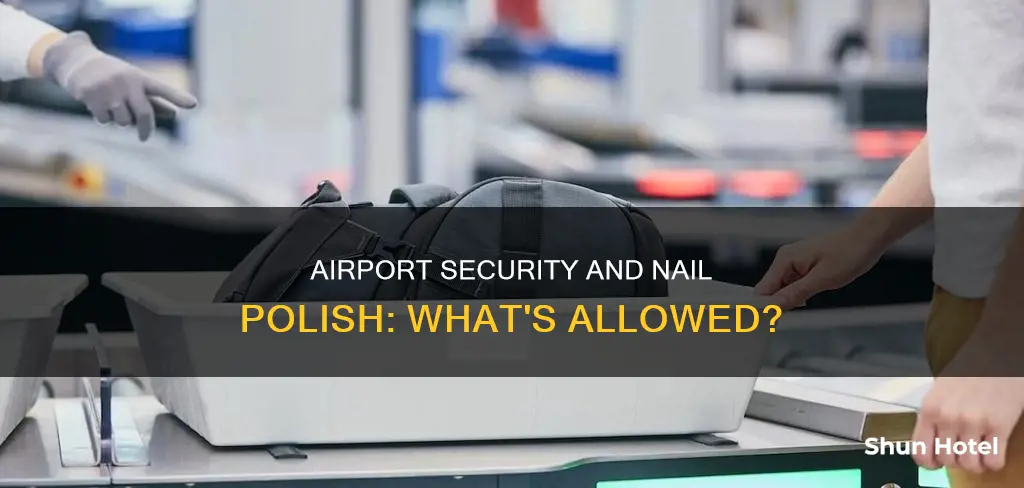 will nail polish allowed in airport