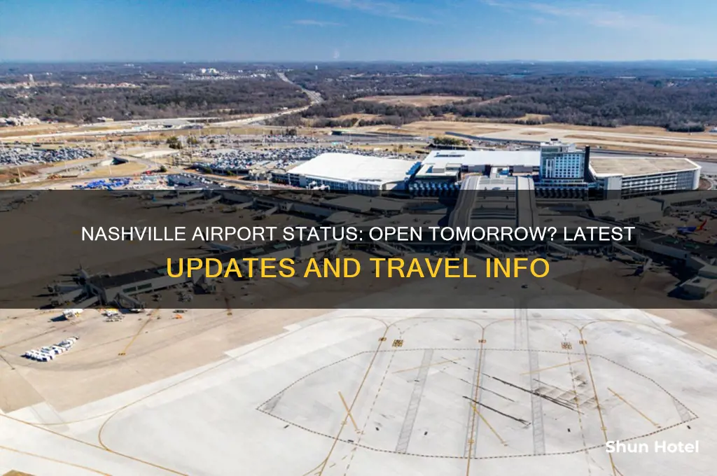 will nashville airport be open tomorrow