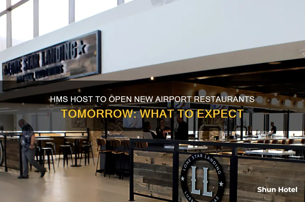 will open tomorrow hms host airport restaurants