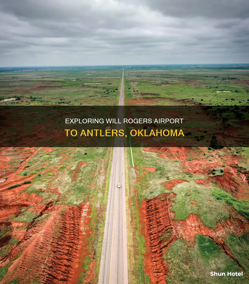 will rodgers airport to antlers oklahoma