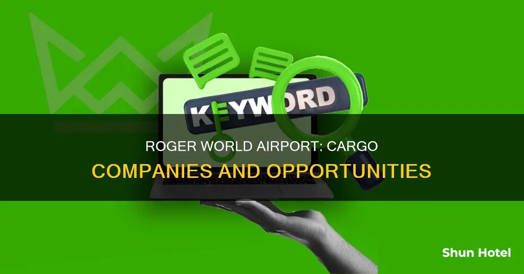 will roger world airport cargo companies