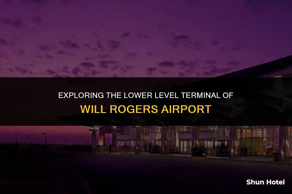 will rogers airport lower level terminal