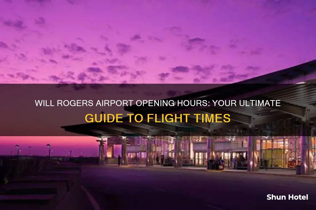 will rogers airport open time