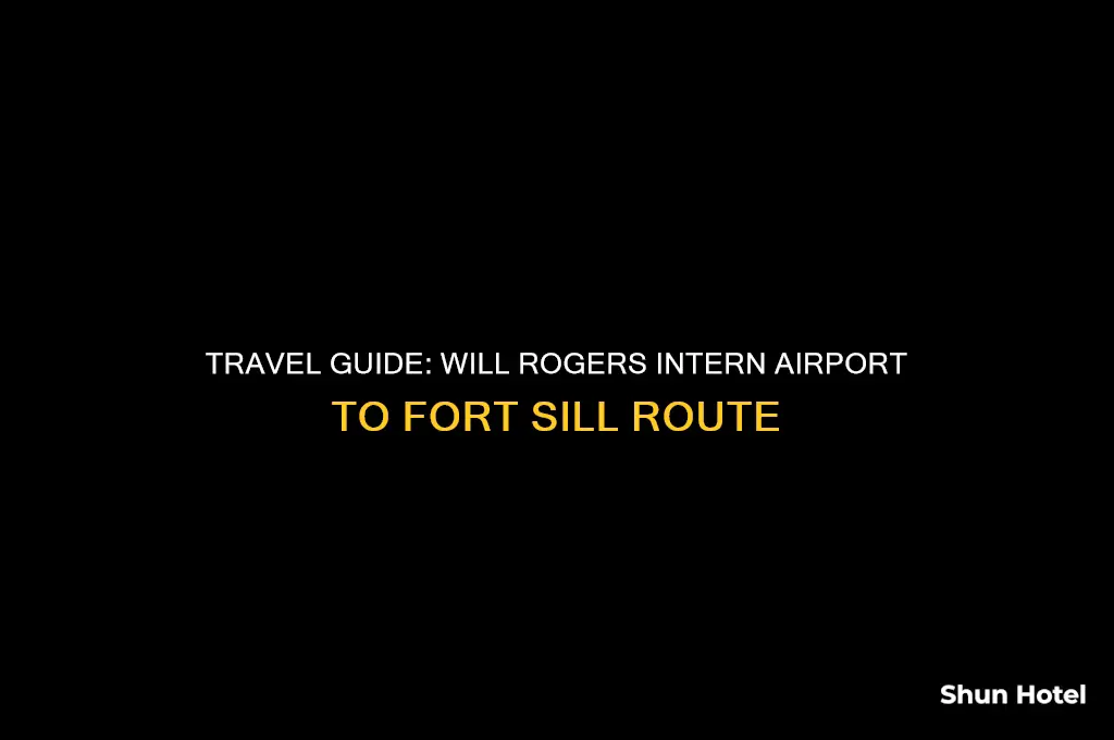 will rogers intern airport to fort sill