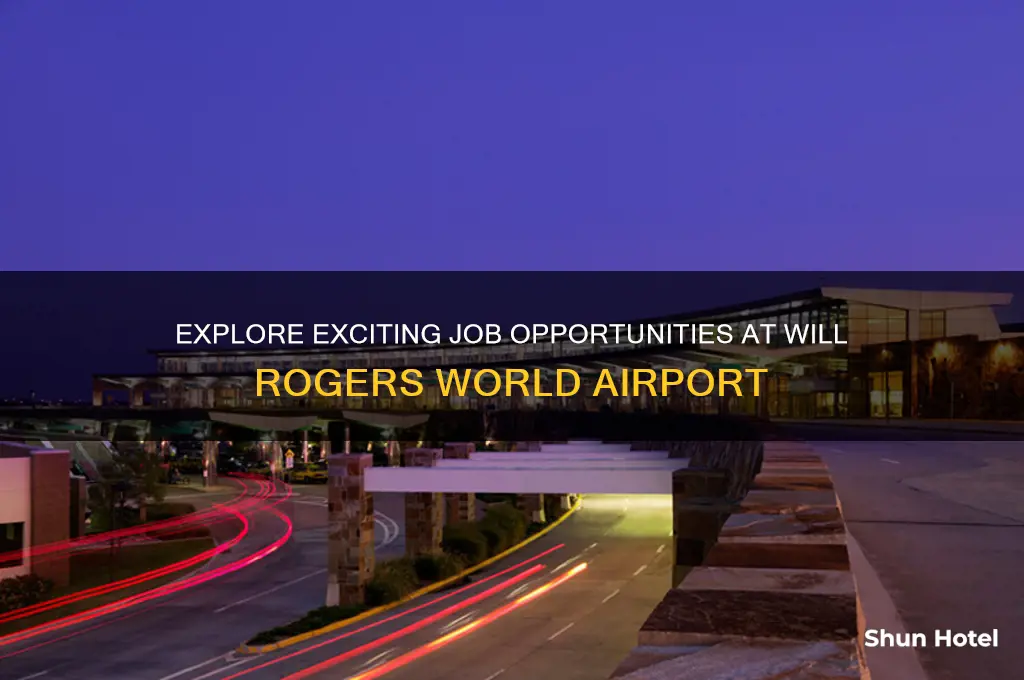 will rogers world airport job openings