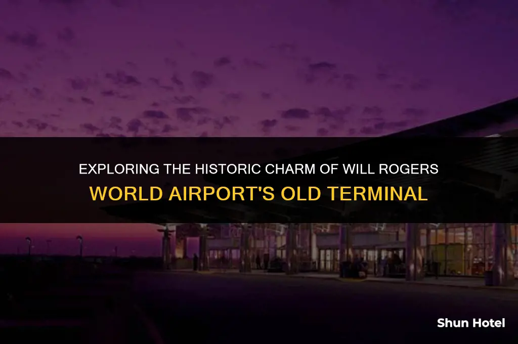will rogers world airport old terminal