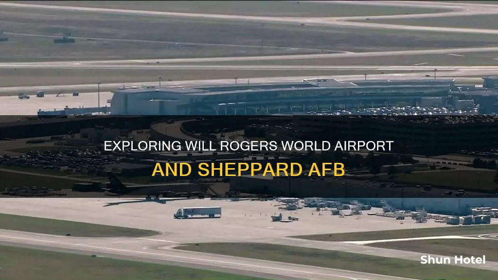 will rogers world airport sheppard afb