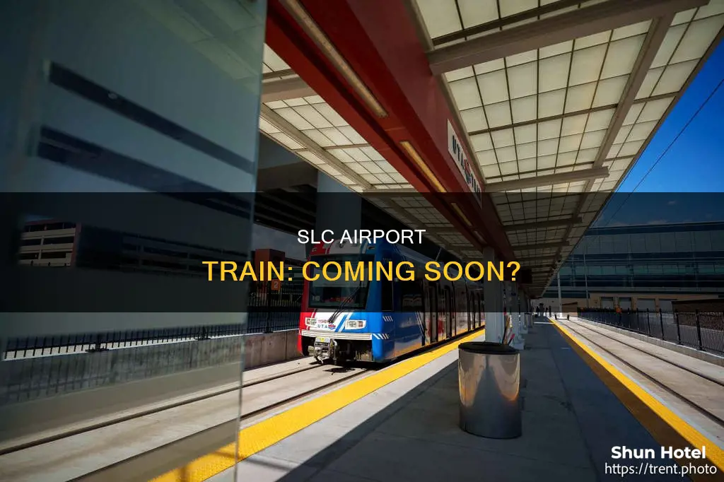 will slc airport have a train