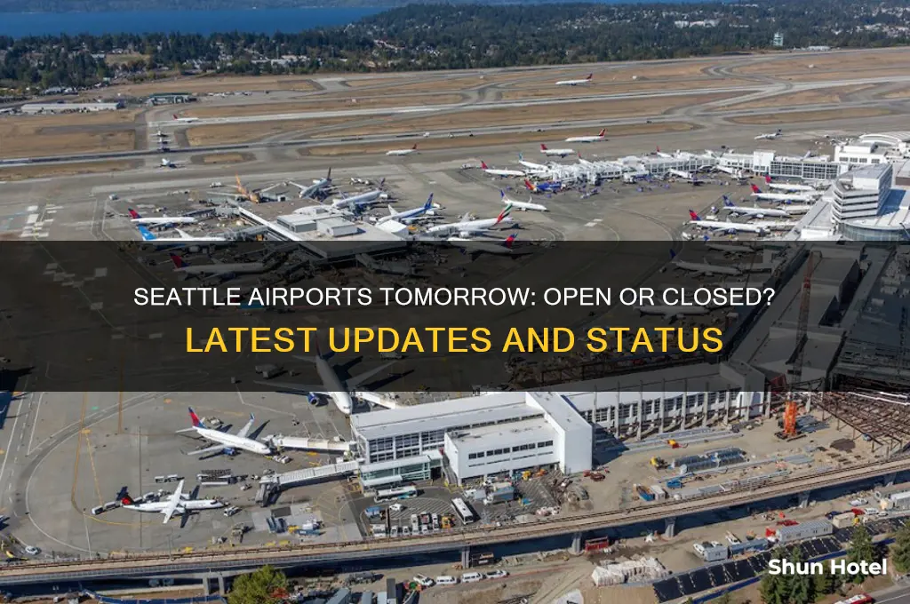 will the airports in seattle be open tomorrow