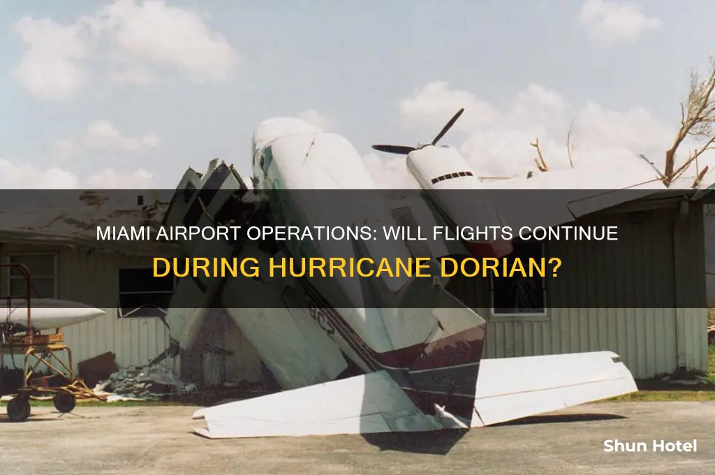 will the miami airport stay open during dorian